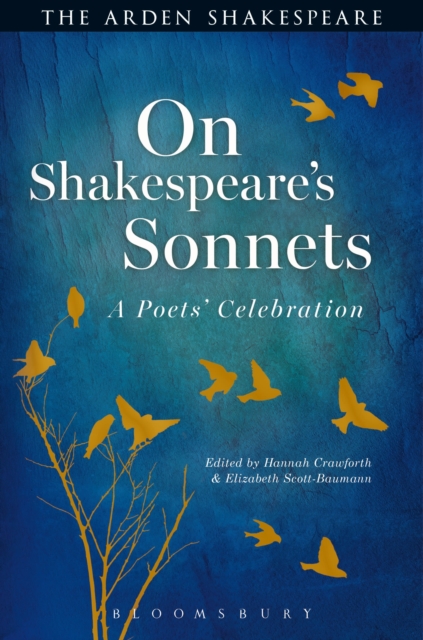On Shakespeare's Sonnets : A Poets' Celebration, Hardback Book