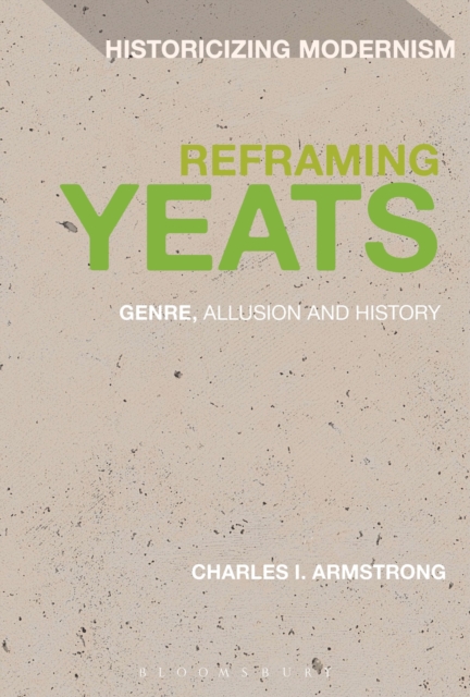 Reframing Yeats : Genre, Allusion and History, Paperback / softback Book
