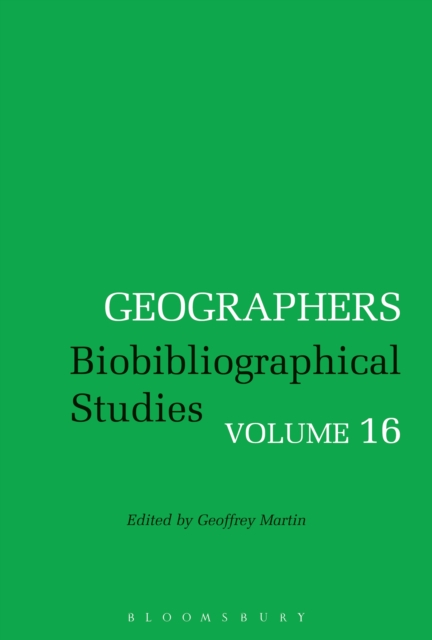 Geographers : Biobibliographical Studies, Volume 16, PDF eBook