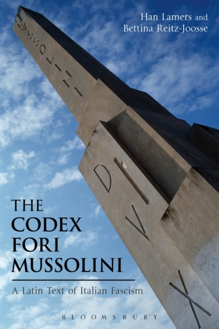 The Codex Fori Mussolini : A Latin Text of Italian Fascism, PDF eBook