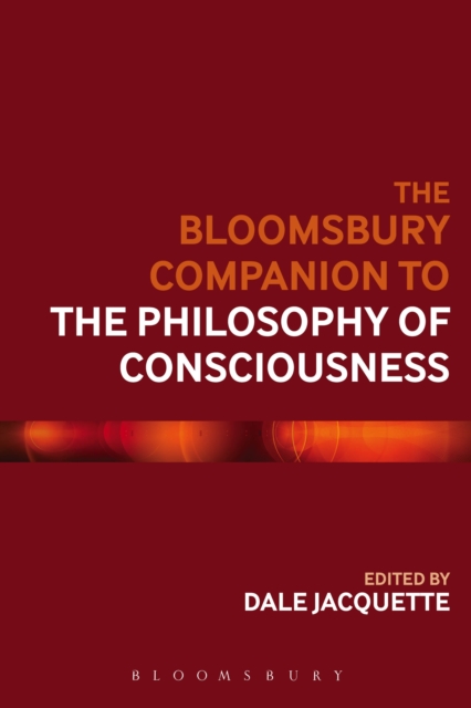 The Bloomsbury Companion to the Philosophy of Consciousness, EPUB eBook