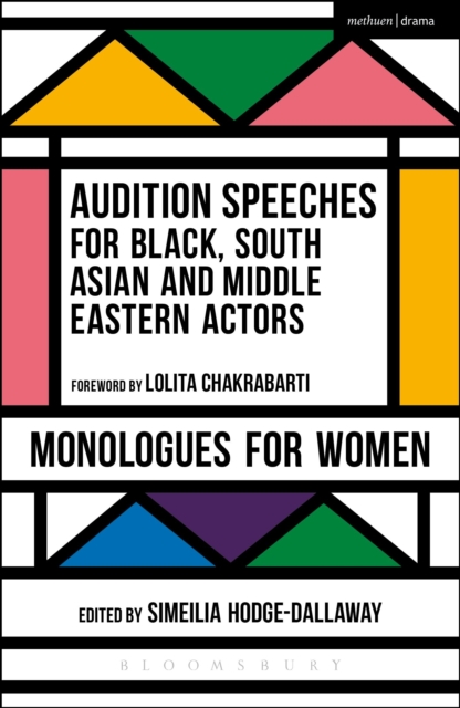 Audition Speeches for Black, South Asian and Middle Eastern Actors: Monologues for Women, Paperback / softback Book
