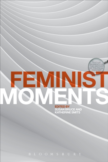 Feminist Moments : Reading Feminist Texts, Hardback Book