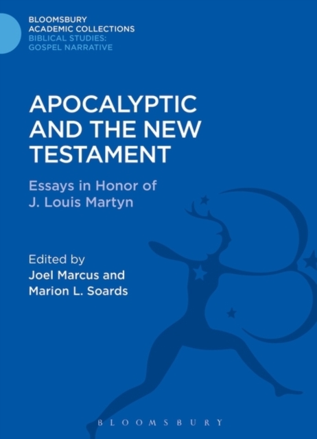 Apocalyptic and the New Testament : Essays in Honor of J. Louis Martyn, PDF eBook