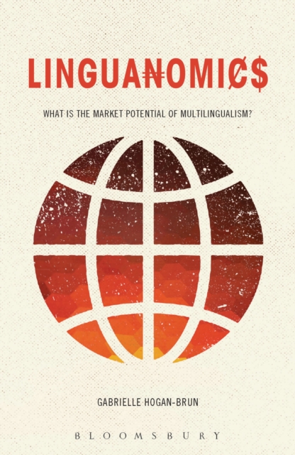 Linguanomics : What is the Market Potential of Multilingualism?, Paperback / softback Book