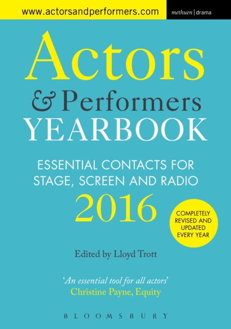 Actors and Performers Yearbook 2016 : Essential Contacts for Stage, Screen and Radio, EPUB eBook