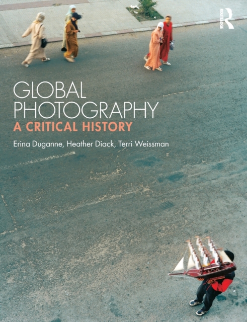 Global Photography : A Critical History, Paperback / softback Book