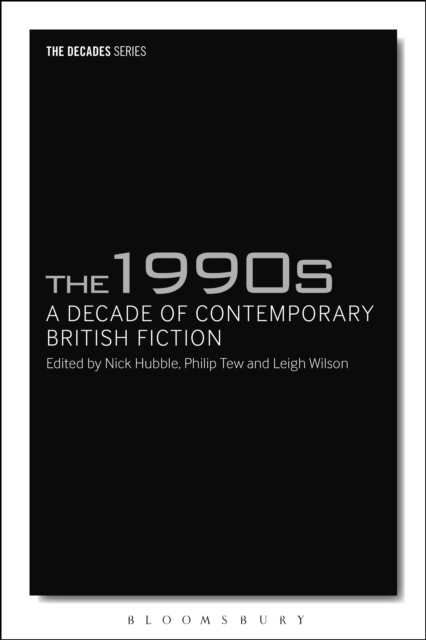 The 1990s: A Decade of Contemporary British Fiction, EPUB eBook