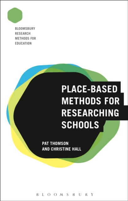 Place-Based Methods for Researching Schools, Paperback / softback Book