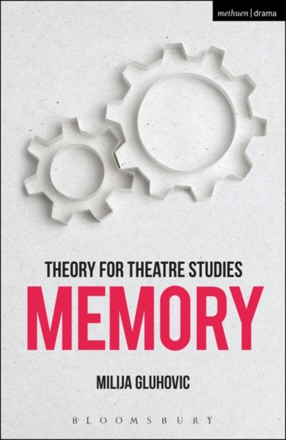 Theory for Theatre Studies: Memory, Paperback / softback Book