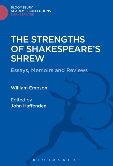 The Strengths of Shakespeare's Shrew : Essays, Memoirs and Reviews, Hardback Book