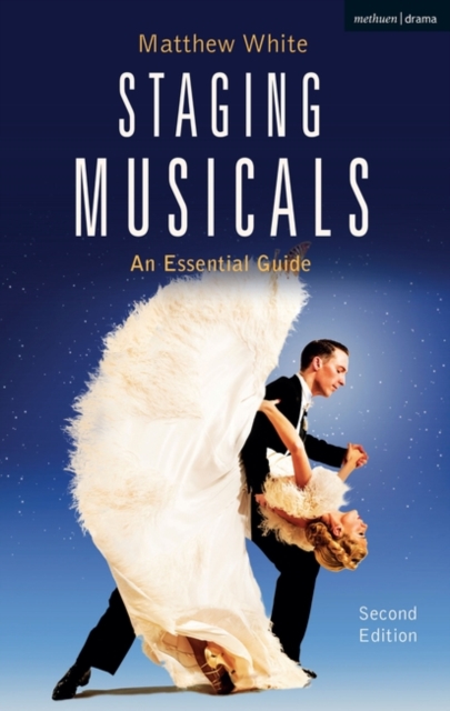 Staging Musicals : An Essential Guide, Paperback / softback Book
