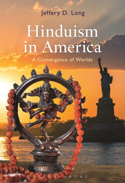 Hinduism in America : A Convergence of Worlds, Paperback / softback Book