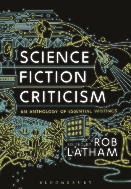 Science Fiction Criticism : An Anthology of Essential Writings, EPUB eBook