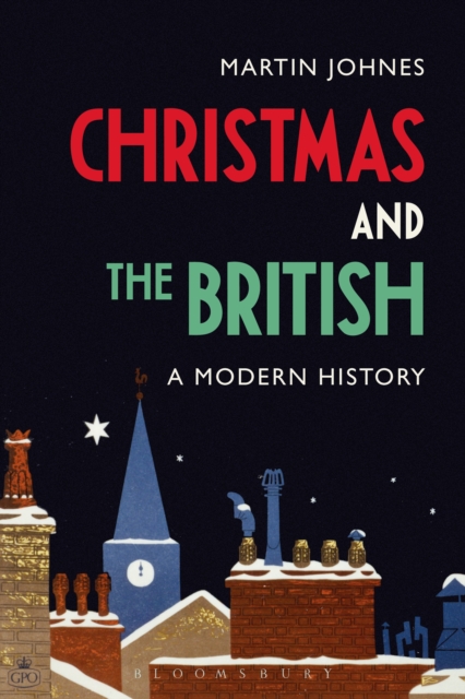 Christmas and the British: A Modern History, EPUB eBook