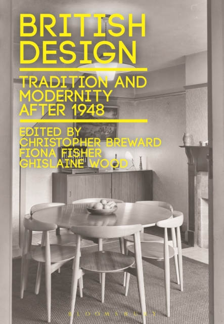 British Design : Tradition and Modernity After 1948, PDF eBook
