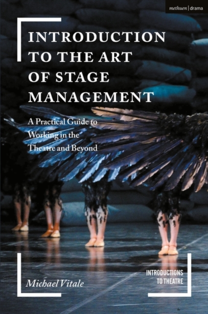 Introduction to the Art of Stage Management : A Practical Guide to Working in the Theatre and Beyond, PDF eBook