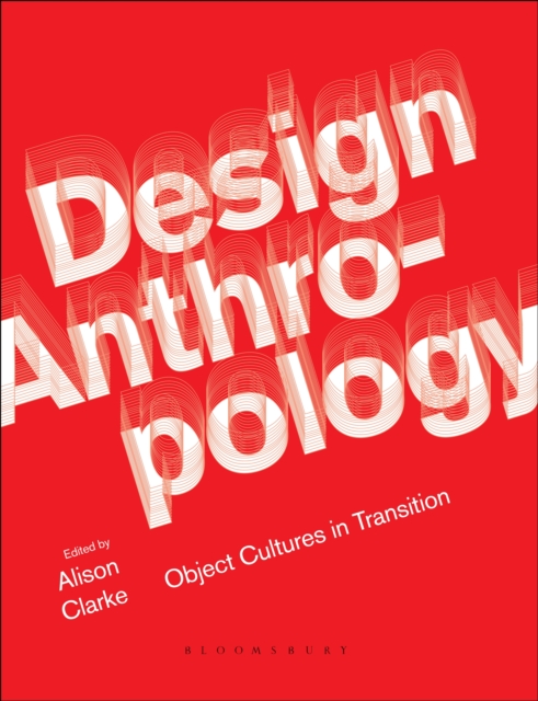 Design Anthropology : Object Cultures in Transition, EPUB eBook