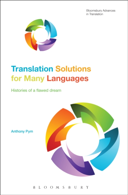 Translation Solutions for Many Languages : Histories of a Flawed Dream, PDF eBook