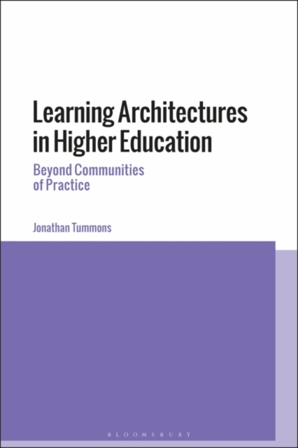 Learning Architectures in Higher Education : Beyond Communities of Practice, PDF eBook
