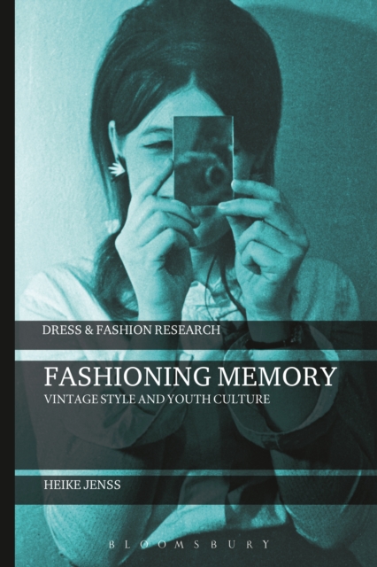 Fashioning Memory : Vintage Style and Youth Culture, PDF eBook