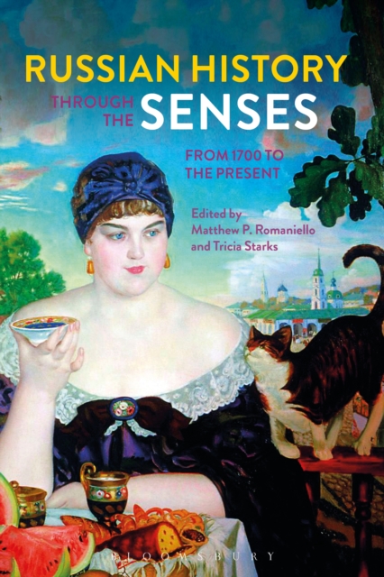Russian History through the Senses : From 1700 to the Present, EPUB eBook