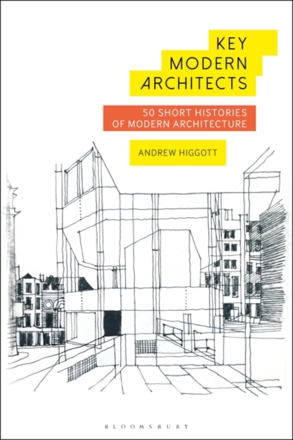 Key Modern Architects : 50 Short Histories of Modern Architecture, Paperback / softback Book
