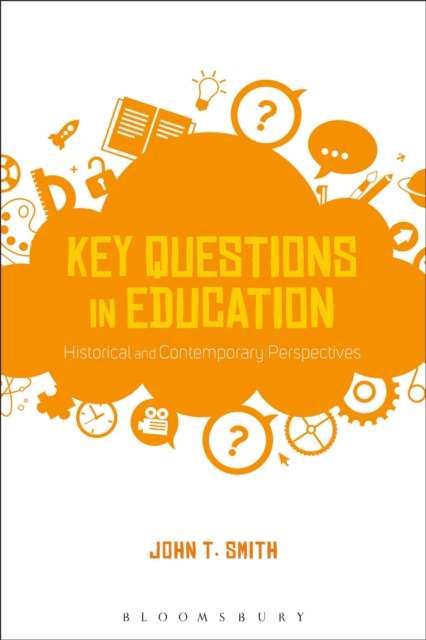 Key Questions in Education : Historical and Contemporary Perspectives, EPUB eBook