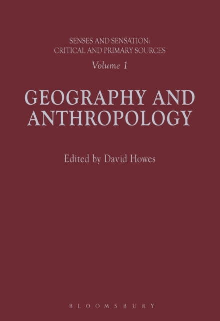 Senses and Sensation: Vol 1 : Geography and Anthropology, Hardback Book