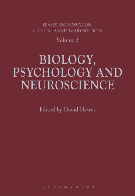 Senses and Sensation: Vol 3 : Biology, Psychology and Neuroscience, Hardback Book