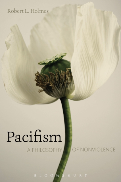 Pacifism : A Philosophy of Nonviolence, Hardback Book
