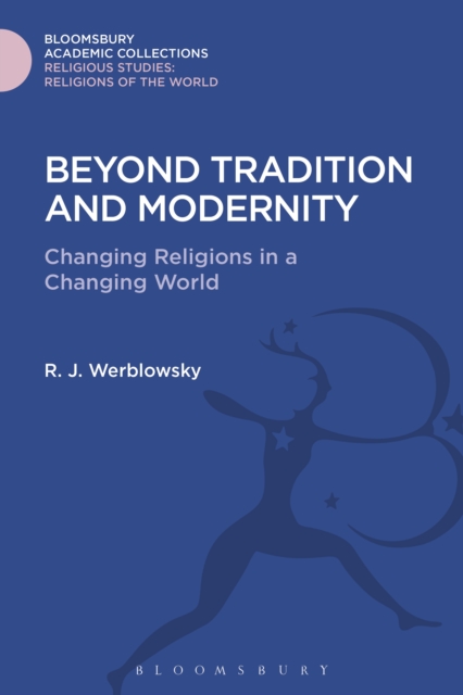 Beyond Tradition and Modernity : Changing Religions in a Changing World, PDF eBook