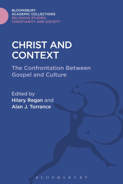 Christ and Context : The Confrontation Between Gospel and Culture, PDF eBook
