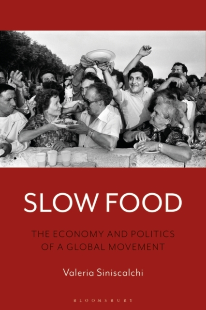 Slow Food : The Economy and Politics of a Global Movement, Paperback / softback Book