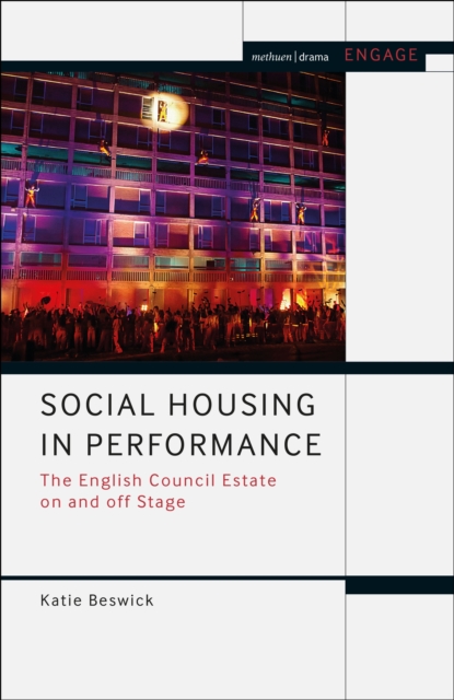 Social Housing in Performance : The English Council Estate on and off Stage, EPUB eBook