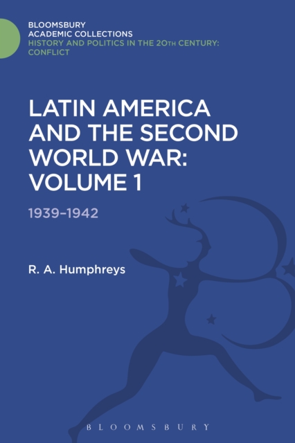 Latin America and the Second World War : Volume 1: 1939 - 1942, PDF eBook