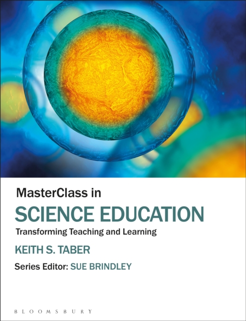 MasterClass in Science Education : Transforming Teaching and Learning, Paperback / softback Book