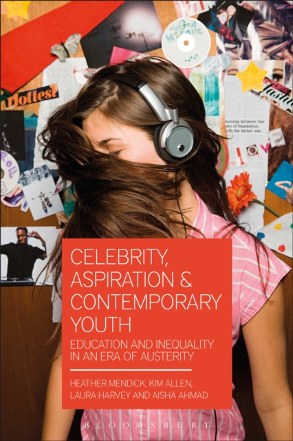 Celebrity, Aspiration and Contemporary Youth : Education and Inequality in an Era of Austerity, EPUB eBook