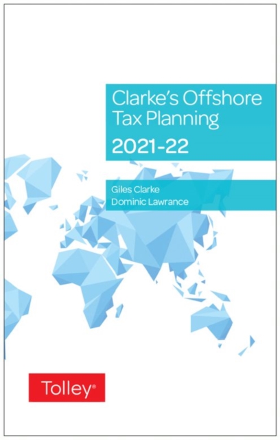 Clarke's Offshore Tax Planning 2021-22, Hardback Book