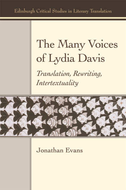 The Many Voices of Lydia Davis : Translation, Rewriting, Intertextuality, Hardback Book