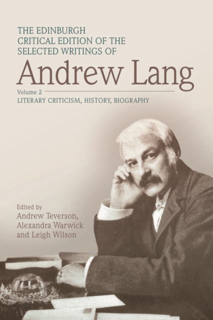 The Edinburgh Critical Edition of the Selected Writings of Andrew Lang, Volume 1 : Anthropology, Fairy Tale, Folklore, The Origins of Religion, Psychical Research, Hardback Book