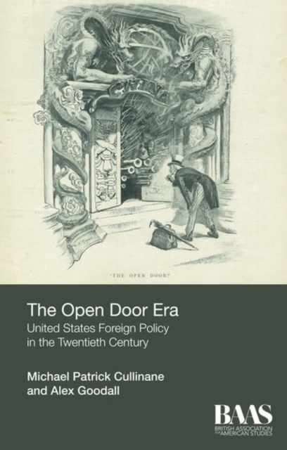 The Open Door Era: United States Foreign Policy in the Twentieth Century, Hardback Book