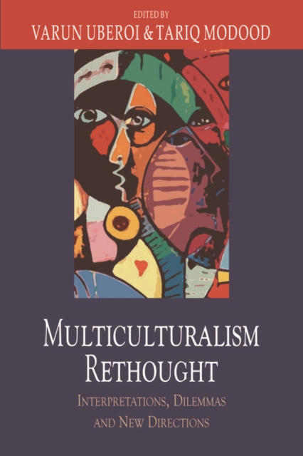 Multiculturalism Rethought : Interpretations, Dilemmas and New Directions, Hardback Book