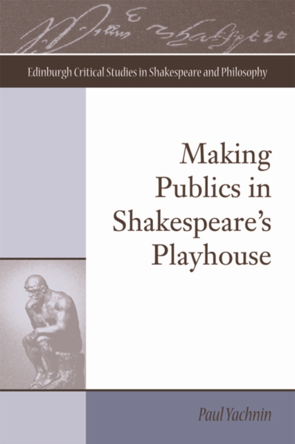 Making Publics in Shakespeare's Playhouse, Hardback Book