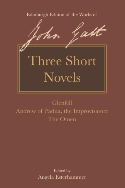 Three Short Novels : Glenfell, Andrew of Padua, the Improvisatore and The Omen, EPUB eBook