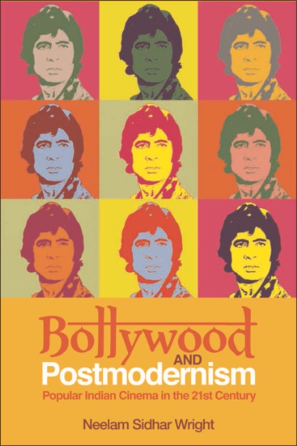 Bollywood and Postmodernism : Popular Indian Cinema in the 21st Century, EPUB eBook