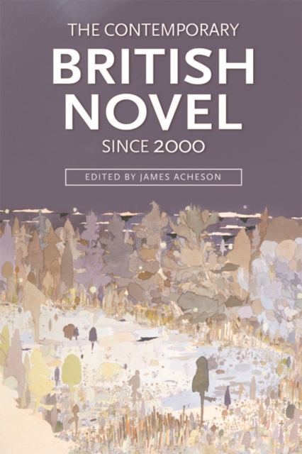 The Contemporary British Novel Since 2000, Hardback Book