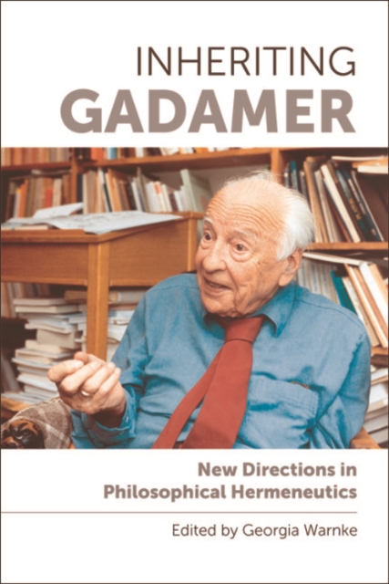 Inheriting Gadamer : New Directions in Philosophical Hermeneutics, EPUB eBook