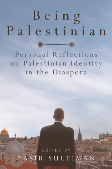Being Palestinian : Personal Reflections on Palestinian Identity in the Diaspora, Paperback / softback Book