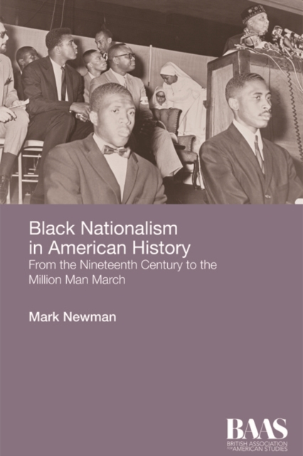 Black Nationalism in American History : From the Nineteenth Century to the Million Man March, Hardback Book